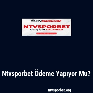 Ntvsporbet Ödeme Yapıyor Mu?