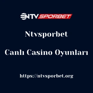 Ntvsporbet Canlı Casino Oyunları
