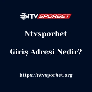 Ntvsporbet Giriş Adresi Nedir?