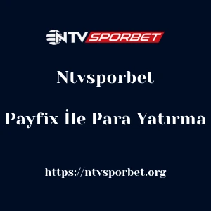Ntvsporbet Payfix İle Para Yatırma